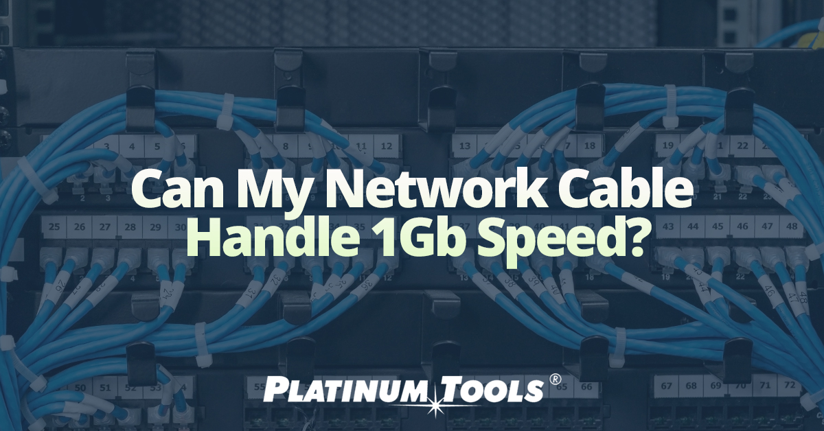 can my network cable handle 1gb speed?