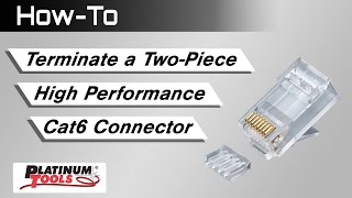 Terminate a Two-Piece High Performance Cat6 Connector